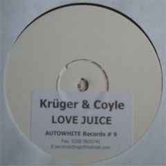 Kruger & Coyle - Kruger & Coyle - Love Juice - Autowhite