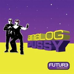 Analog Pussy - Analog Pussy - Future - The Remixes EP1 - AP124