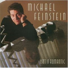 Michael Feinstein - Michael Feinstein - Isn't It Romantic - Elektra