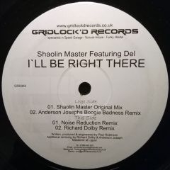 Shaolin Master Feat. Del - Shaolin Master Feat. Del - I'Ll Be Right There - Gridlock'D