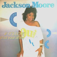 Jackson Moore - Jackson Moore - If It's Love (That You're After) - ERC Records