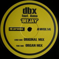 Dbx Feat. Anna - Dbx Feat. Anna - Deejay - AWOL Records