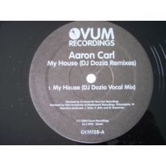 Aaron-Carl - Aaron-Carl - My House (DJ Dozia Remixes) - Ovum Recordings