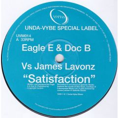 Eagle E & Doc B vs James Lavonz - Eagle E & Doc B vs James Lavonz - Satisfaction - Unda-Vybe