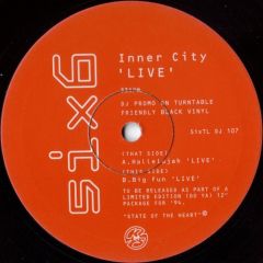 Inner City - Inner City - Hallelujah (Live) / Big Fun (Live) - Six6
