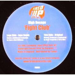 High Dosage - High Dosage - Fight Club - Fired Up Records