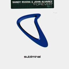 Sandy Rivera & John Alvarez  - Sandy Rivera & John Alvarez  - Forever (Part 2) - Subliminal