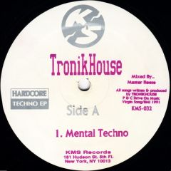 Tronik House - Tronik House - Uptempo / Mental Techno / Space - KMS