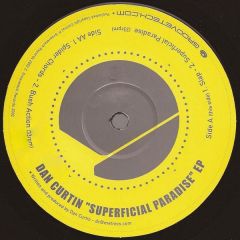 Dan Curtin - Dan Curtin - Superficial Paradise EP - Groovetech