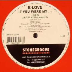 E-Love - E-Love - If You Were My - Stonegroove