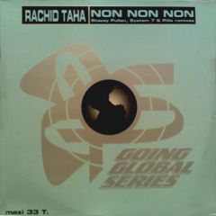 Rachid Taha - Rachid Taha - Non Non Non - Going Global Series