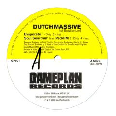 Dutchmassive - Dutchmassive - Evaporate / Soul Searchin' / The Hook - GamePlan Records