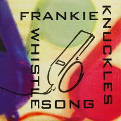 Frankie Knuckles - Frankie Knuckles - The Whistle Song - Virgin