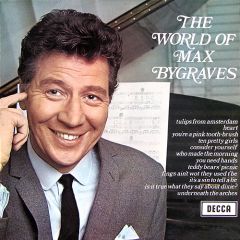 Max Bygraves - Max Bygraves - The World Of Max Bygraves - Decca