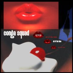 Conga Squad - Conga Squad - All Of The Time - Holographic 