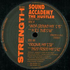 Sound Accademy - Sound Accademy - The Hustler - Strength Records