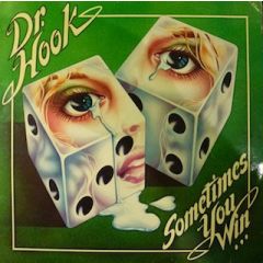 Dr. Hook - Dr. Hook - Sometimes You Win - Fame
