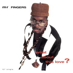 Mr Fingers - Mr Fingers - What About This Love (Maw) - MCA