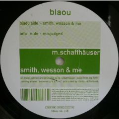 M. Schaffhauser - M. Schaffhauser - Smith, Wesson & Me - Blaou Sounds