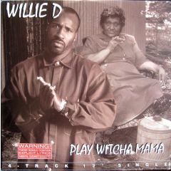 Willie D - Willie D - Play Witcha Mama - Wize Up