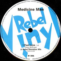 Medicine Man - Medicine Man - I Feel Love - Rebel Vinyl