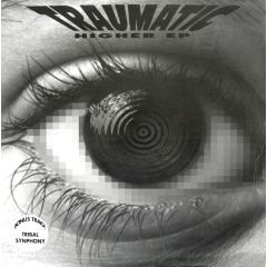 Traumatic - Traumatic - Higher EP - State Records