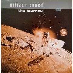 Citizen Caned - Citizen Caned - The Journey - Serious