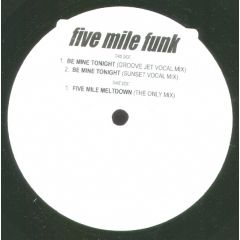 Five Mile Funk - Five Mile Funk - Be Mine Tonight - Beat Hustler Records