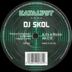 DJ Skol - DJ Skol - It's A Rocka / C 15 - Katalyst Trax