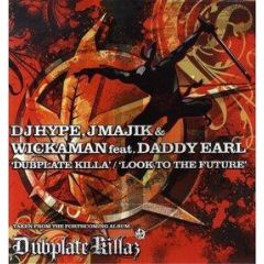 Hype, J Majik & Wickaman - Hype, J Majik & Wickaman - Dubplate Killaz / Look To The Future - Ganja Records