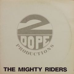 2 Dope Productions - 2 Dope Productions - The Mighty Rider E.P. - Mighty Rider Records