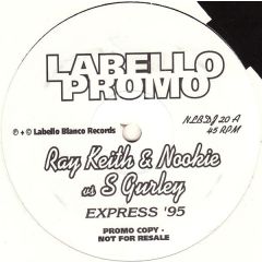 Ray Keith & Nookie Vs. S Gurley - Ray Keith & Nookie Vs. S Gurley - Express '95 - Labello Blanco Recordings