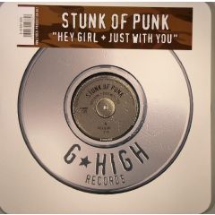 Stunk Of Punk - Stunk Of Punk - Hey Girl / Just For You - G High Records