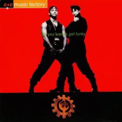 C&C Music Factory - C&C Music Factory - Do You Wanna Get Funky - Sony