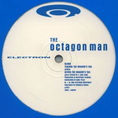 The Octagon Man - The Octagon Man - Biting The Dragon's Tail - Electron Industries