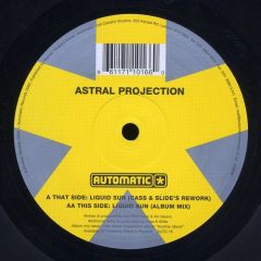 Astral Projection - Astral Projection - Liquid Sun - Automatic