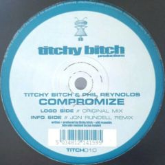 Titchy Bitch & Phil Reynolds - Titchy Bitch & Phil Reynolds - Compromize - Titchy Bitch