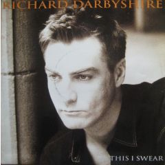 Richard Darbyshire - Richard Darbyshire - This I Swear - Dome