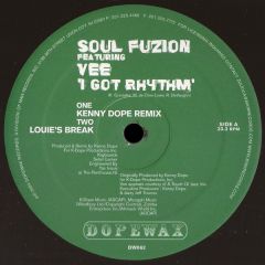 Soul Fuzion Ft Vee - Soul Fuzion Ft Vee - I Got Rhythm (Remixes) - Dope Wax