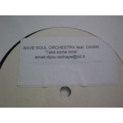 Save Soul Orchestra Feat. Dawn - Save Soul Orchestra Feat. Dawn - Take Some Time Out - Reshape