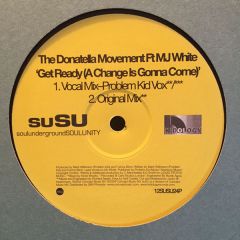 Donatella Movement Ft. MJ White - Donatella Movement Ft. MJ White - Get Ready (A Change Is Gonna Come) - SuSU