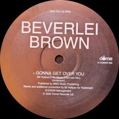 Beverlei Brown - Beverlei Brown - Gonna Get Over You (Mr Kalipso's Mixes) - Dome Records