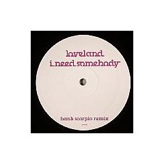Loveland - Loveland - I Need Somebody (Hank Scorpio Remix) - White