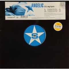 Angelic - Angelic - It's My Turn (Remixes) - Superstar