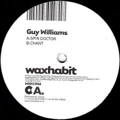 Guy Williams - Guy Williams - Spin Doctor / Chant - Wax Habit