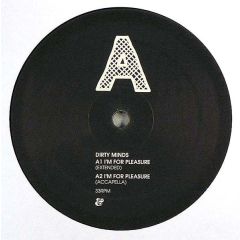 Dirty Minds - Dirty Minds - I'm For Pleasure - 	Eskimo Recordings