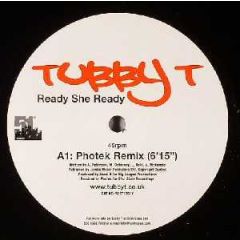 Tubby T - Tubby T - Ready She Ready (Remixes) - 51st State