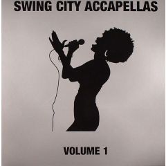 Swing City Presents - Swing City Presents - Swing City Accapellas Volume 1 - Swing City