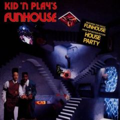 Kid 'N' Play - Kid 'N' Play - Funhouse - Select