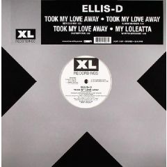 Ellis D - Ellis D - Took My Love Away - XL